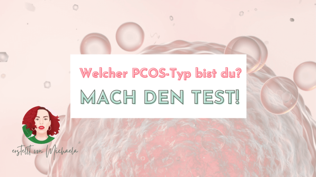 Welcher PCOS Typ bist du?